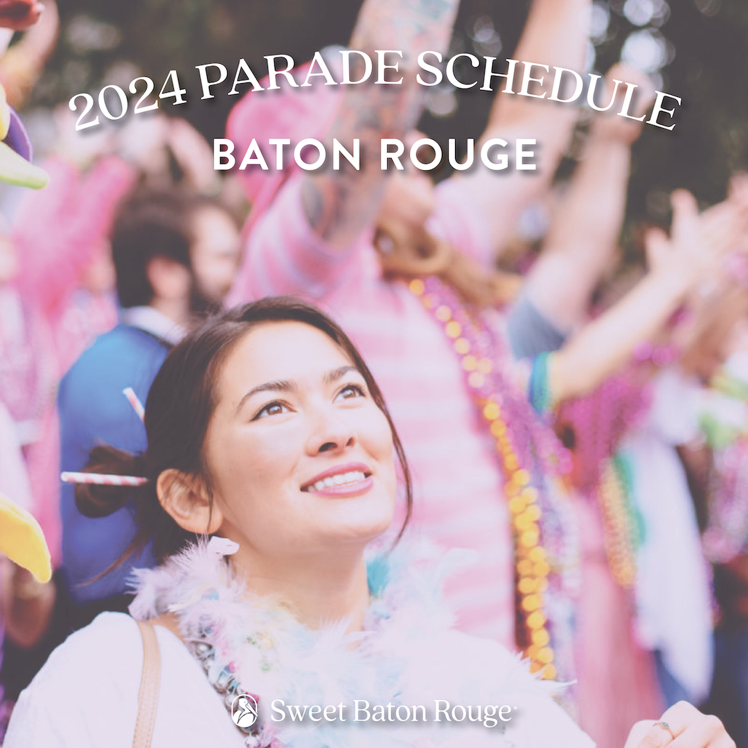 Baton Rouge Mardi Gras Parade Schedule 2024 Sweet Baton Rouge