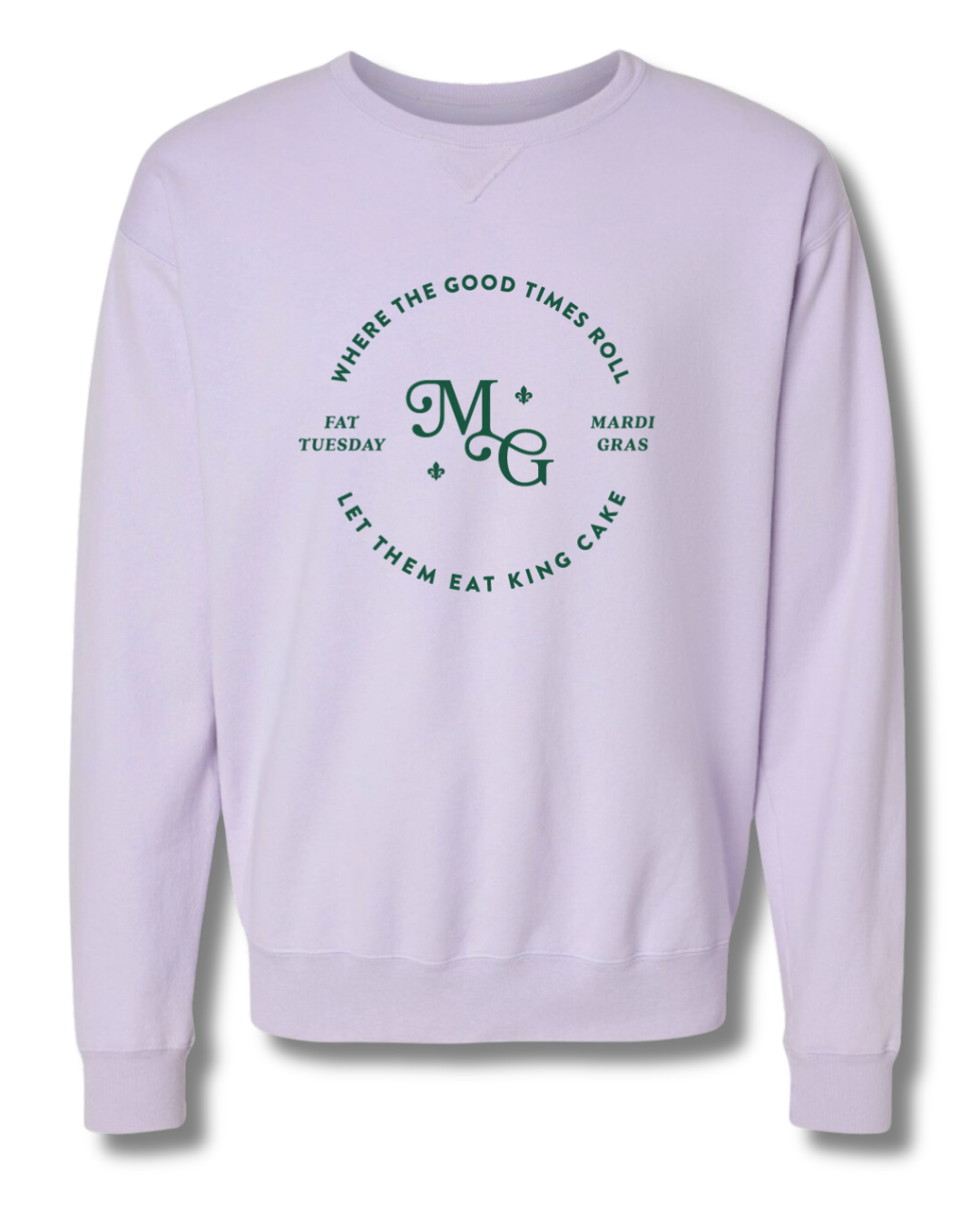 Where The Good Times Roll Sweatshirt | Mardi Gras Shirts